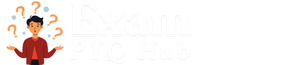 ExamPYQsHub : Exam PYQs Hub