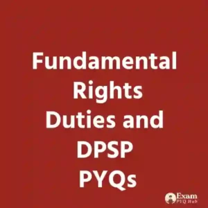 Fundamental Rights, Duties and DPSP