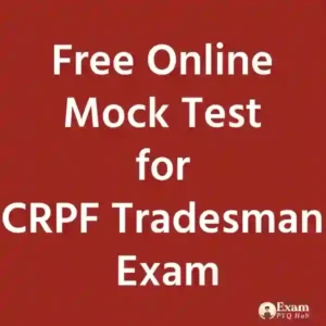 Free Online Mock Test for CRPF Tradesman Exam